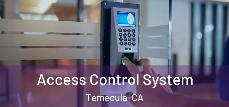  Access Control System Temecula-CA