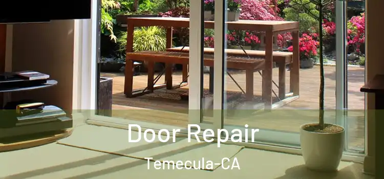  Door Repair Temecula-CA