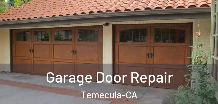  Garage Door Repair Temecula-CA