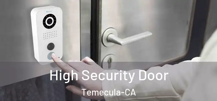  High Security Door Temecula-CA