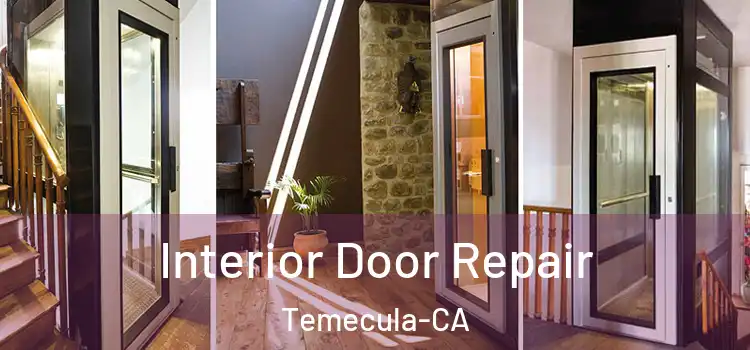  Interior Door Repair Temecula-CA
