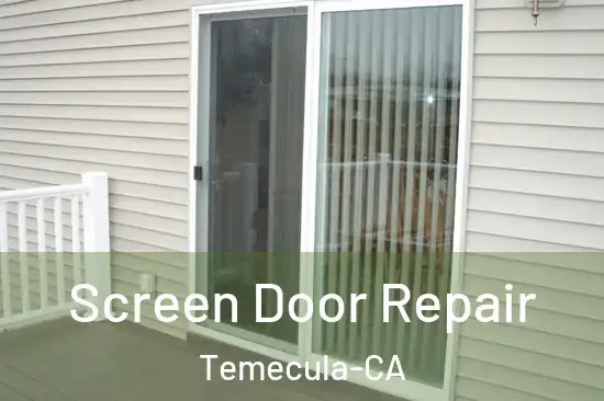  Screen Door Repair Temecula-CA