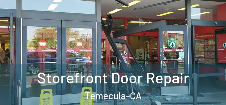  Storefront Door Repair Temecula-CA